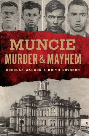 Muncie Murder & Mayhem image number 0