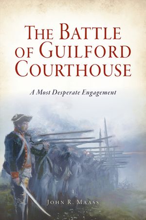 The Battle of Guilford Courthouse: A Most Desperate Engagement image number 0