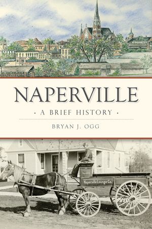 Naperville: A Brief History image number 0
