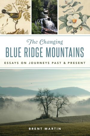 The Changing Blue Ridge Mountains: Essays on Journeys Past and Present image number 0