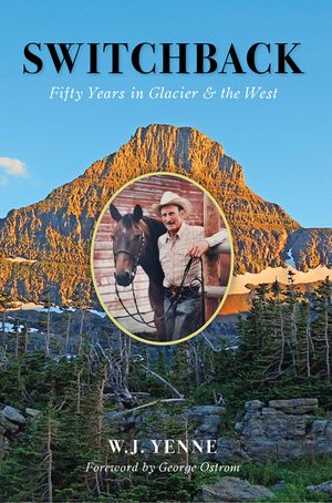 Switchback: Fifty Years in Glacier and the West image number 0