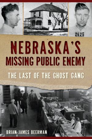 Nebraska's Missing Public Enemy: The Last of the Ghost Gang image number 0