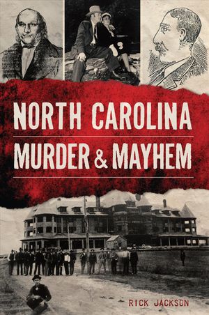 North Carolina Murder & Mayhem image number 0