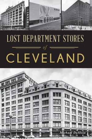 Lost Department Stores of Cleveland image number 0
