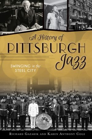 A History of Pittsburgh Jazz: Swinging in the Steel City image number 0