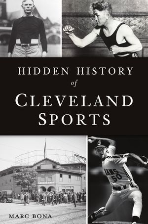 Hidden History of Cleveland Sports image number 0