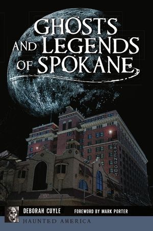 Ghosts and Legends of Spokane image number 0