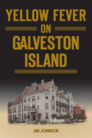 Yellow Fever on Galveston Island image number 0