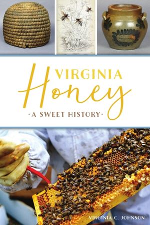 Virginia Honey: A Sweet History image number 0