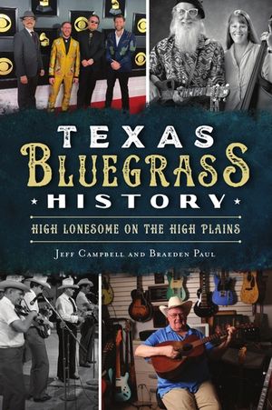 Texas Bluegrass History: High Lonesome on the High Plains image number 0