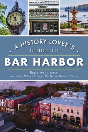 A History Lover's Guide to Bar Harbor image number 0