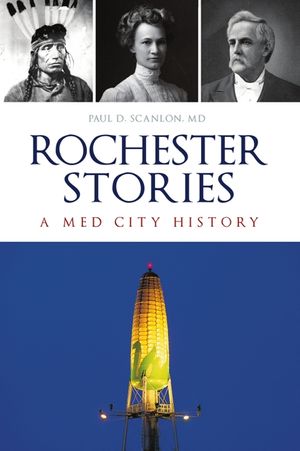 Rochester Stories: A Med City History image number 0