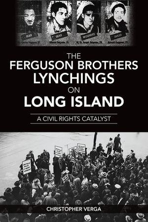 The Ferguson Brothers Lynchings on Long Island: A Civil Rights Catalyst image number 0