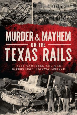 Murder & Mayhem on the Texas Rails image number 0