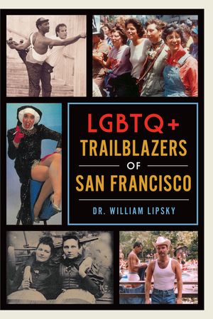 LGBTQ+ Trailblazers of San Francisco image number 0