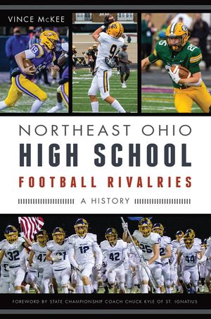 Northeast Ohio High School Football Rivalries: A History image number 0