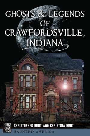 Ghosts & Legends of Crawfordsville, Indiana image number 0