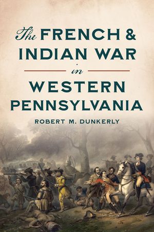 The French & Indian War in Western Pennsylvania image number 0