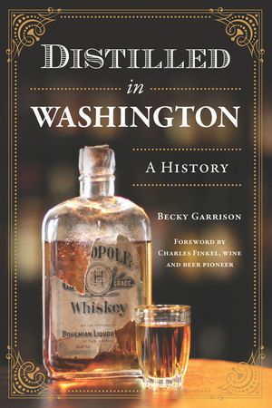Distilled in Washington: A History image number 0