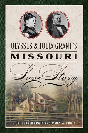 Ulysses and Julia Grant's Missouri Love Story image number 0