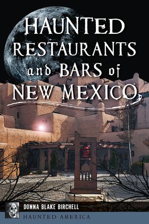 Haunted Restaurants and Bars of New Mexico image number 0