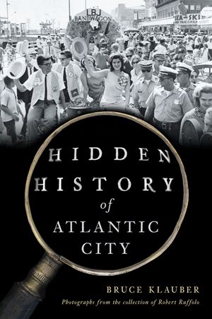 Hidden History of Atlantic City image number 0