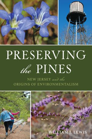 Preserving the Pines: New Jersey and the Origins of Environmentalism image number 0