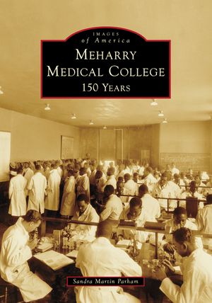Meharry Medical College: 150 Years image number 0