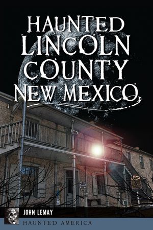 Haunted Lincoln County, New Mexico image number 0
