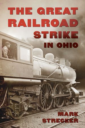 The Great Railroad Strike in Ohio image number 0