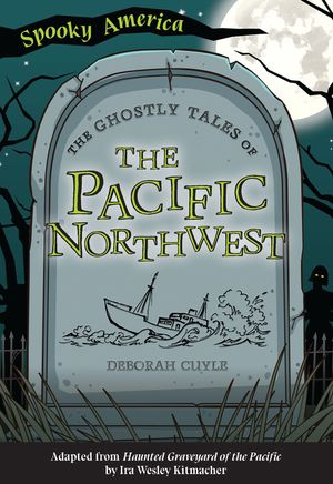 The Ghostly Tales of the Pacific Northwest image number 0