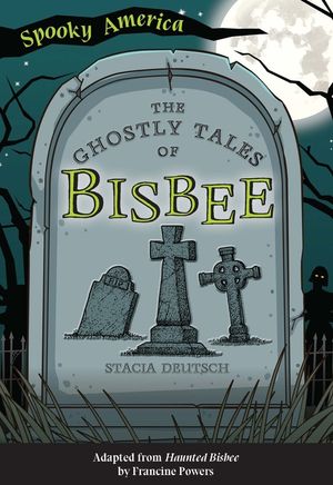 The Ghostly Tales of Bisbee image number 0