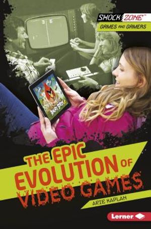 The Epic Evolution of Video Games image number 0