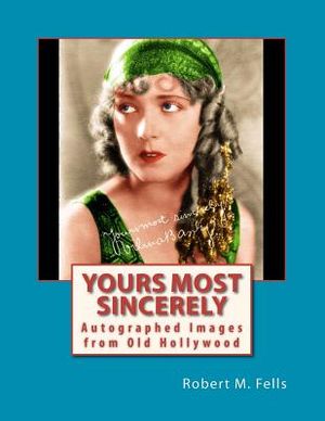 Yours Most Sincerely: Autographed Images from Old Hollywood image number 0
