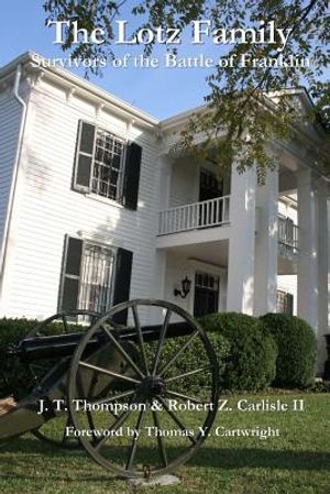 The Lotz Family: Survivors of the Battle of Franklin: Robert Z. Carlisle II image number 0