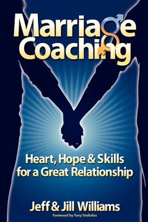 Marriage Coaching: Heart, Hope and Skills for a Great Relationship image number 0