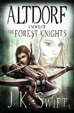 Altdorf: A novel of The Forest Knights image number 0