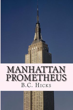 Manhattan Prometheus: A Time Inc. Employment Memoir image number 0