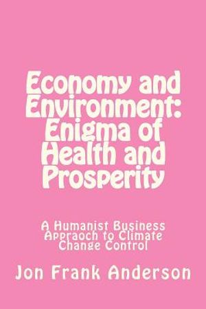 Economy and Environment: Enigma of Health and Prosperity image number 0