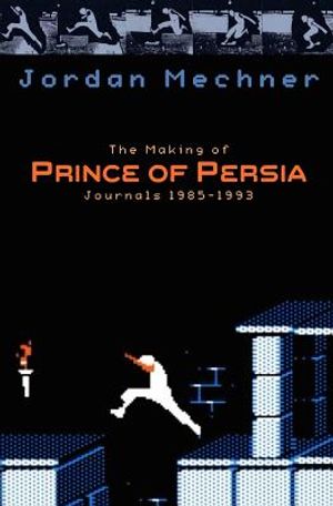 The Making of Prince of Persia: Journals 1985 - 1993 image number 0