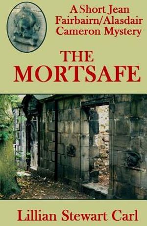 The Mortsafe: A Short Jean Fairbairn/Alasdair Cameron Mystery image number 0