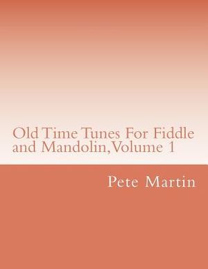 Old Time Tunes For Fiddle and Mandolin, Volume 1 image number 0