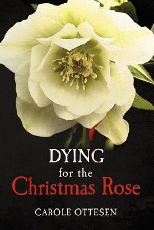 Dying for the Christmas Rose image number 0