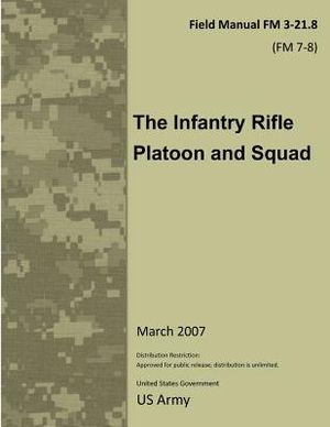 Field Manual FM 3-21.8 (FM 7-8) The Infantry Rifle Platoon and Squad March 2007 image number 0