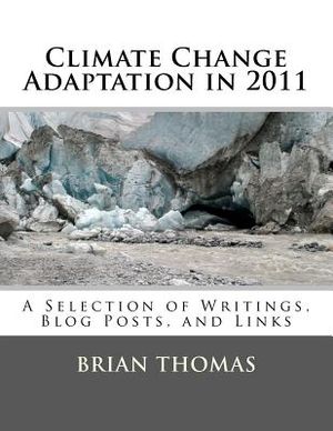 Climate Change Adaptation in 2011: A Selection of Writings, Blog Posts, and Links image number 0