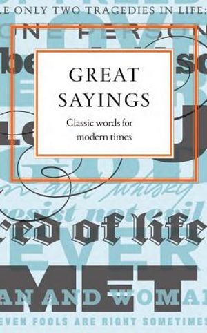 Great Sayings: Classic Words from Modern Times image number 0