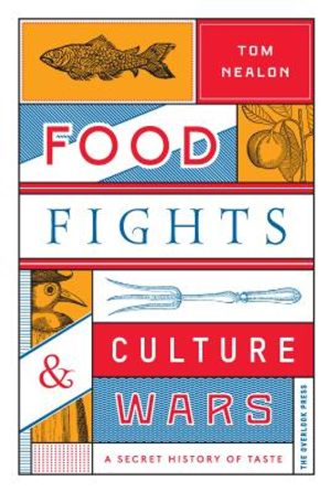 Food Fights & Culture Wars: A Secret History of Taste image number 0