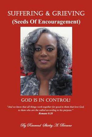 Suffering and Grieving: Seeds of Encouragement image number 0