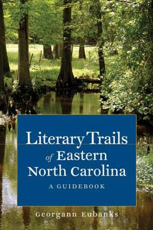 Literary Trails of Eastern North Carolina: A Guidebook image number 0