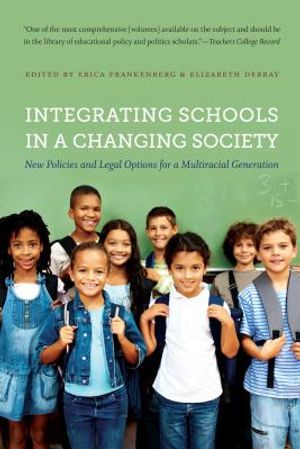 Integrating Schools in a Changing Society: New Policies and Legal Options for a Multiracial Generation image number 0